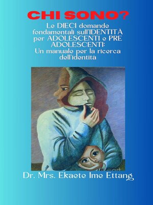 cover image of Chi sono? Le DIECI domande sull'IDENTITÀ definitive per ADOLESCENTI e Preadolescenti